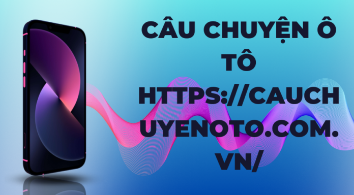 câu chuyện ô tô https://cauchuyenoto.com.vn/